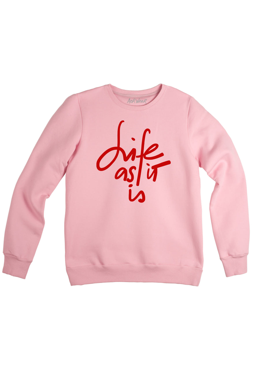 LIFE AS IT IS sweatshirt