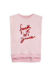 FCK IT, LET'S DANCE sleeveless Sweatshirt