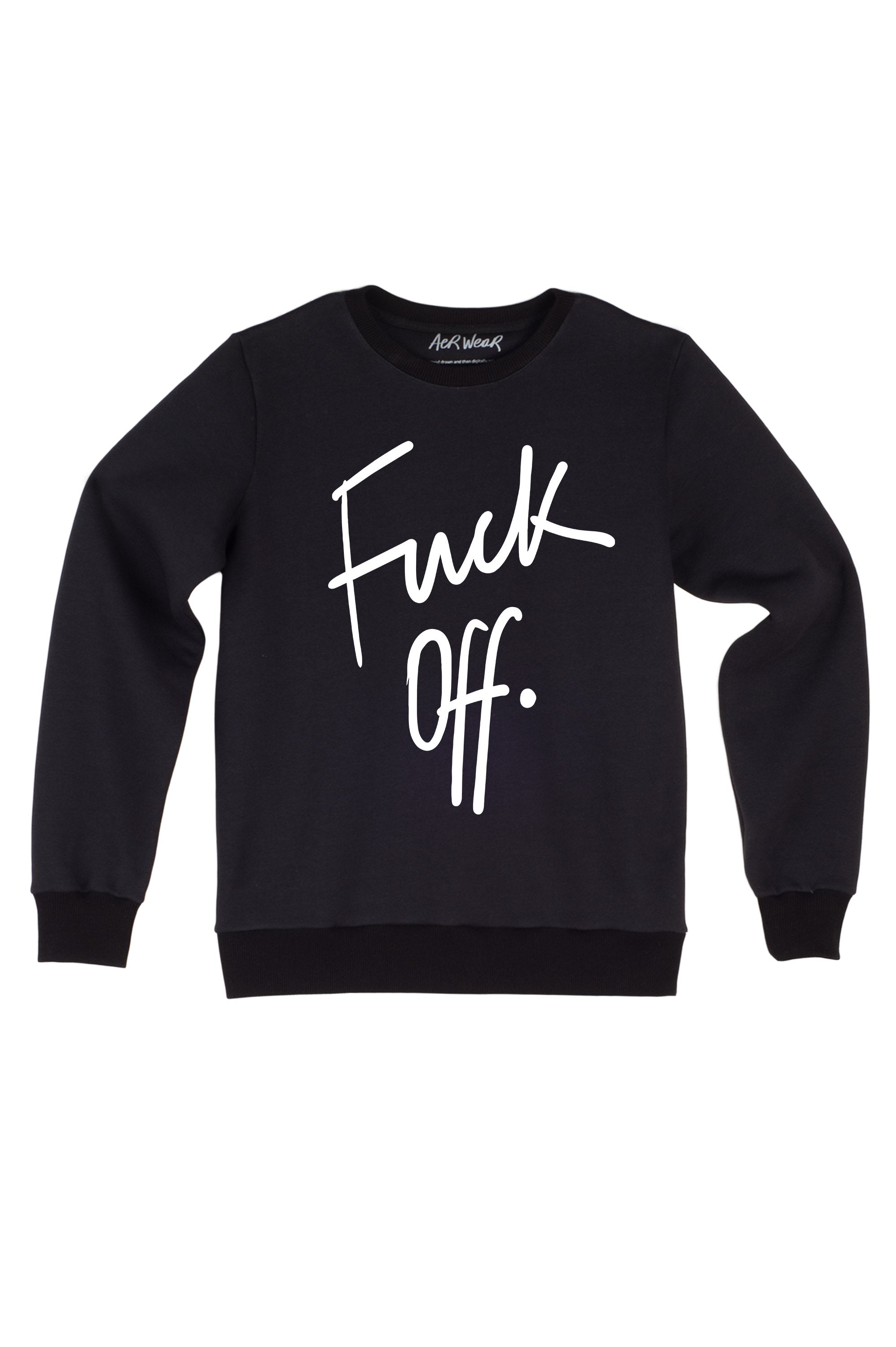 FUCK OFF sweatshirt – Aer Wear
