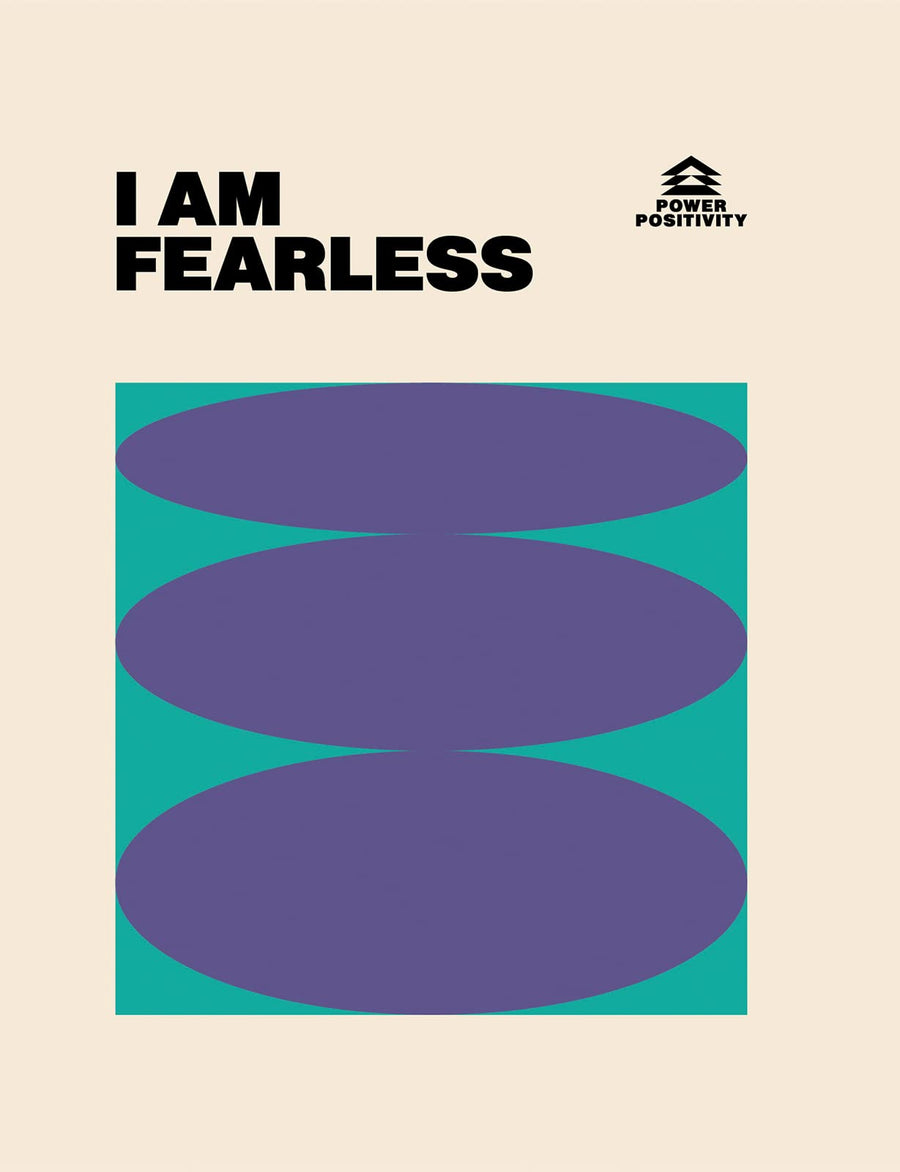 I am fearless