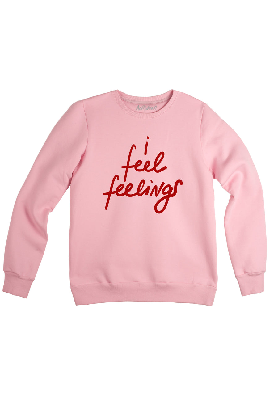 I FEEL FEELINGS sweatshirt