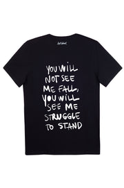 You will not see me fall T-shirt