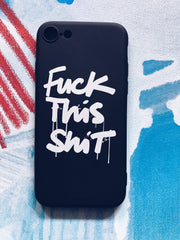 Fuck this shit. PHONE CASE
