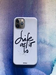Life as it is. PHONE CASE