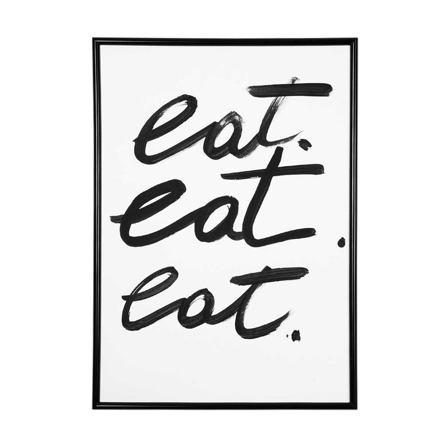 EAT. EAT. EAT.